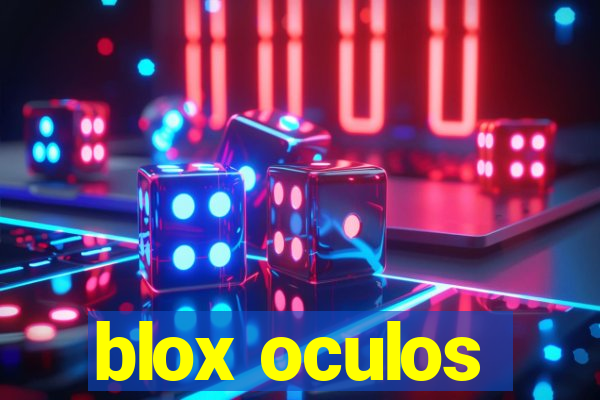 blox oculos